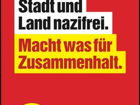 Plakat zur Kommunalwahl 2021 auf dem steht: "Stadt und Land nazifrei. Macht was für Zusammenhalt."